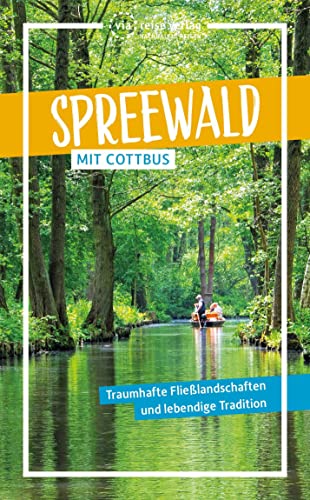 Spreewald: Mit Cottbus (via reise trip)