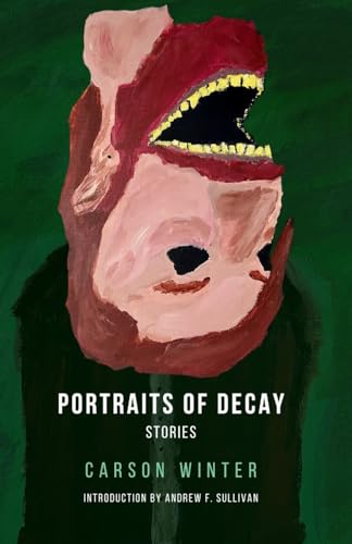 Portraits of Decay von Salt Heart Press
