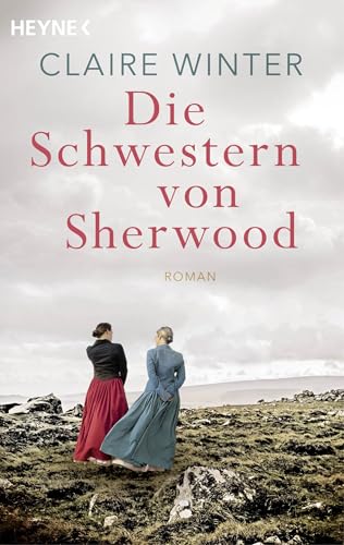 Die Schwestern von Sherwood: Roman Die Schwestern von Sherwood: Roman von Heyne Verlag