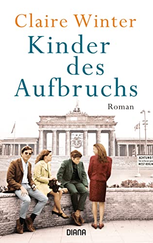 Kinder des Aufbruchs: Roman