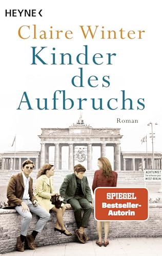 Kinder des Aufbruchs: Roman von Heyne Verlag