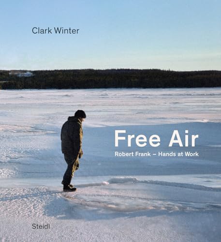 Free Air: Robert Frank – Hands at Work von Steidl Verlag