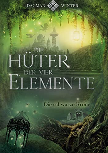 Die Hüter der vier Elemente Band 2: Die schwarze Krone (Die Hüter Trilogie, Band 2)