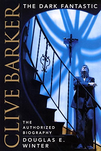 Clive Barker: The Dark Fantastic: The Authorized Biography von Harper