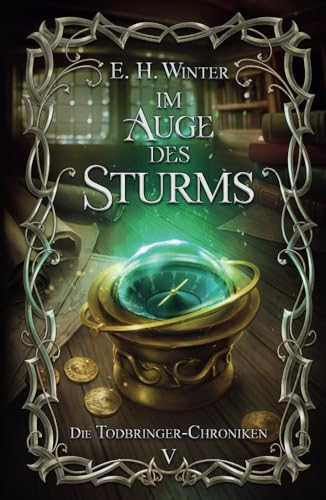 Im Auge des Sturms: Die Todbringer-Chroniken 5 von Independently published