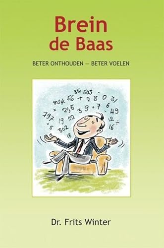Brein de baas: beter onthouden - beter voelen Brein de baas: beter onthouden - beter voelen von Lantaarn Publishers