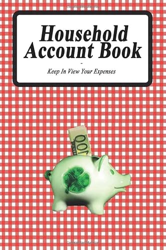 Household Account Book – Keep In View Your Expenses von Independently published