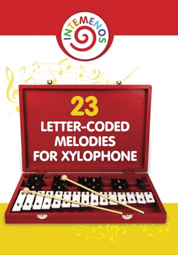 23 Letter-Coded Melodies for Xylophone: 23 Letter-Coded Xylophone Sheet Music for Beginner (Beginner Xylophone Songs: Easy Sheet Music for Starters, Band 3) von Independently published