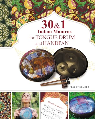 30 and 1 Indian Mantras for Tongue Drum and Handpan: Play by Number von Blurb