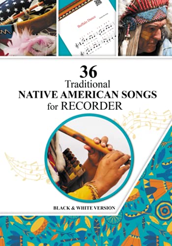 36 Traditional Native American Songs for Recorder: Black & White version von Independently published