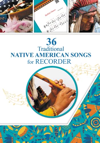 36 Traditional Native American Songs for Recorder: Play by Letter (Easy Recorder Songs, Band 1)
