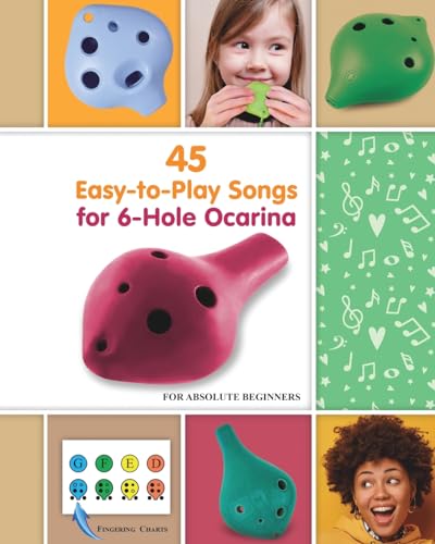 45 Easy-to-Play Songs for 6-Hole Ocarina for Absolute Beginners von Blurb