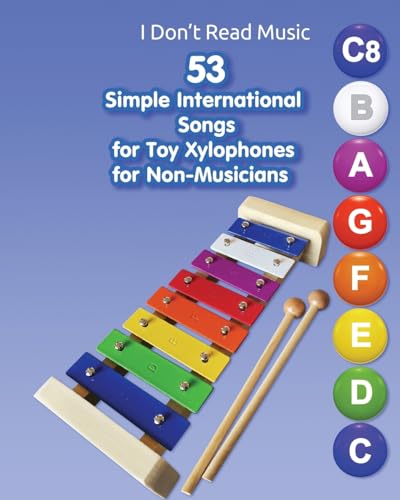 53 Simple International Songs for Toy Xylophones for Non-Musicians von Blurb