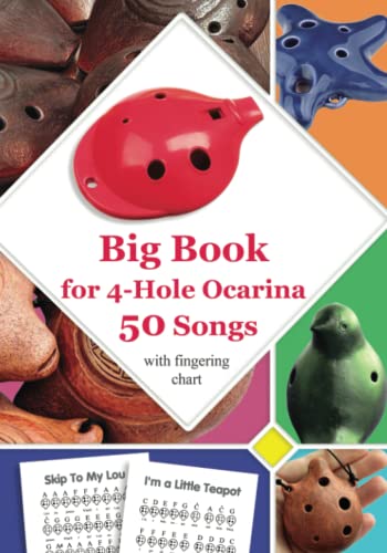 Big Book for 4-Hole Ocarina - 50 Songs with Fingering Chart: also suitable for 6-hole ocarina (Ocarina Songs with Fingerings)