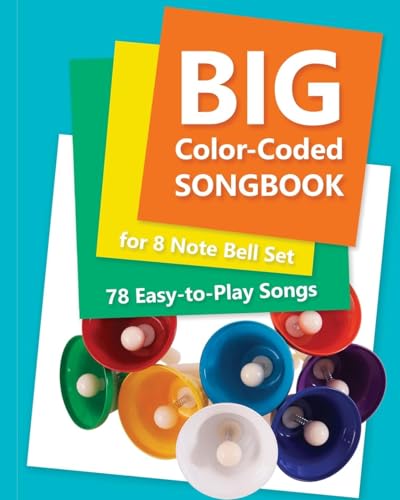 Big Color-Coded Songbook for 8 Note Bell Set: 78 Easy-to-Play Songs von Blurb