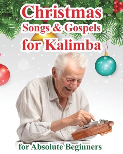 Christmas Songs and Gospels for Kalimba. For Absolute Beginners von Blurb