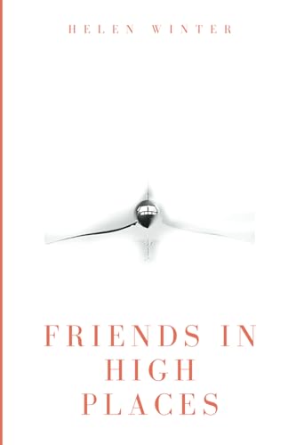Friends in High Places Friends in High Places von Independently published
