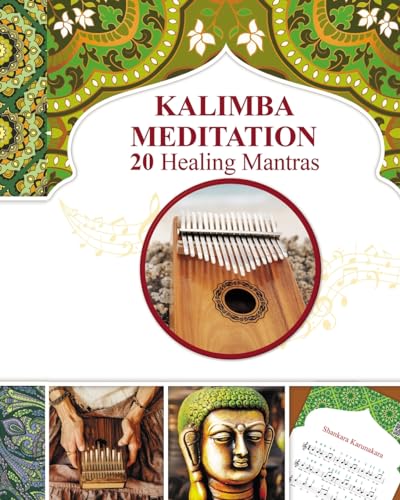 Kalimba Healing Mantras and Sacred Melodies: 20 Meditation Hindu Songs von Blurb