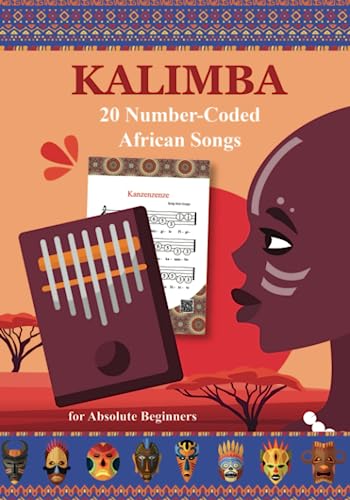 Kalimba. 20 Number-Coded African Songs for Absolute Beginners: Traditional Kalimba Rhythms