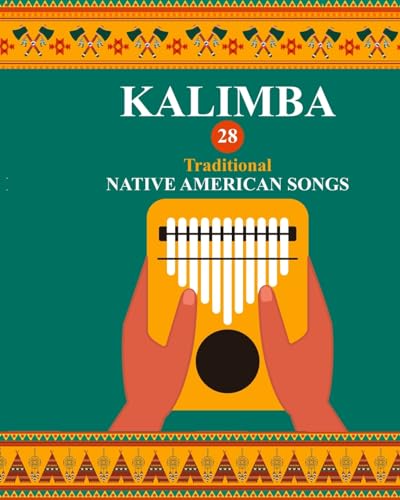 Kalimba. 28 Traditional Native American Songs: Songbook for 8-17 key Kalimba von Blurb