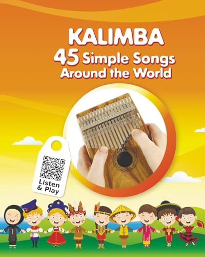 Kalimba. 45 Simple Songs Around the World: Play by Number von Blurb