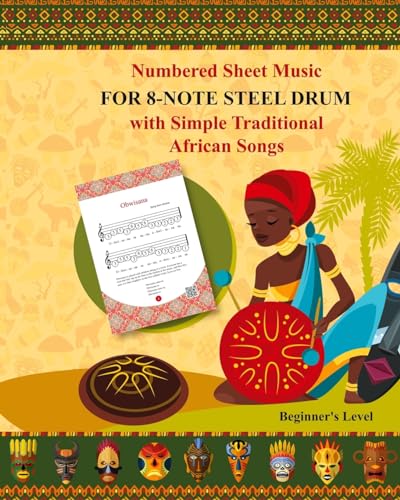 Numbered Sheet Music for 8-Note Steel Drum with Simple Traditional African Songs von Blurb