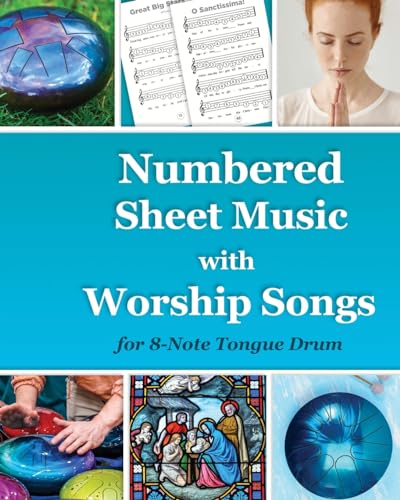 Numbered Sheet Music with Worship Songs for 8-Note Tongue Drum: Gospel Songbook von Blurb