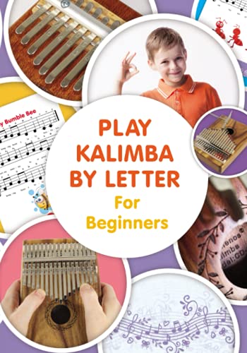 Play Kalimba by Letter - For Beginners: Kalimba Easy-to-Play Sheet Music (Super Easy Kalimba Songs, Band 2) von Independently Published
