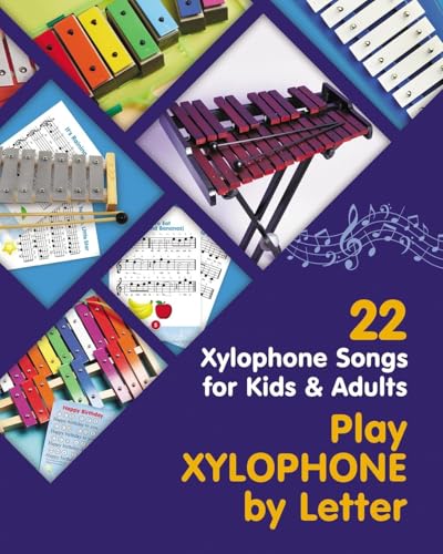 Play Xylophone by Letter: 22 Xylophone Songs for Kids and Adults Play Xylophone by Letter: 22 Xylophone Songs for Kids and Adults von Blurb