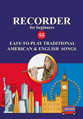 Recorder for Beginners. 55 Easy-to-Play Traditional American and English Songs (Recorder Songs for Ultimate Beginners, Band 3)