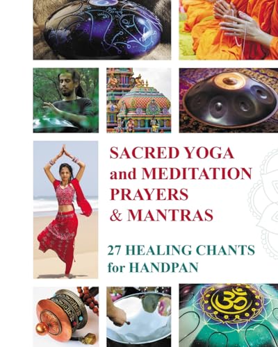 Sacred Mantras and Prayers for Yoga and Meditation: 27 Chanting Melodies von Blurb