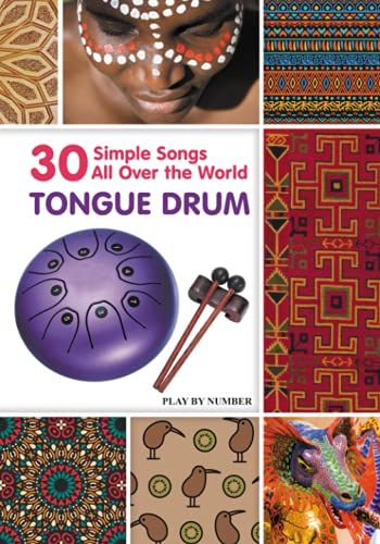 Tongue Drum 30 Simple Songs - All Over the World: Black & White version (Tongue Drum National Songs and Worship Songs) Tongue Drum 30 Simple Songs - All Over the World: Black & White version (Tongue Drum National Songs and Worship Songs)