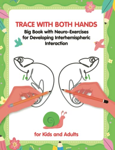Trace with Both Hands. Big Book with Neuro-Exercises for Developing Interhemispheric Interaction: Practice Workbook for Kids and Adults