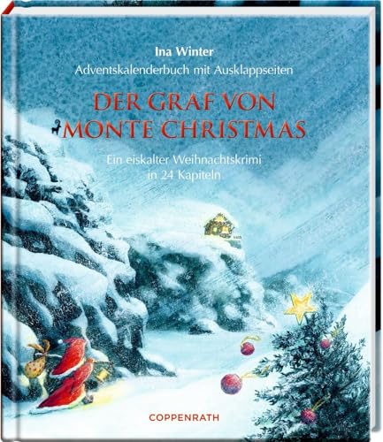 Der Graf von Monte Christmas: Ein eiskalter Weihnachtskrimi in 24 Kapiteln Adventskalenderbuch mit Ausklappseiten von COPPENRATH