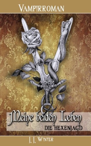 Meine beiden Leben - Die Hexenjagd von Roman Verlag
