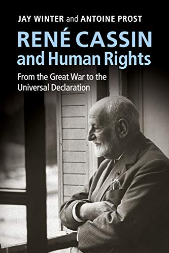 Rene Cassin and Human Rights: From The Great War To The Universal Declaration (Human Rights in History) von Cambridge University Press