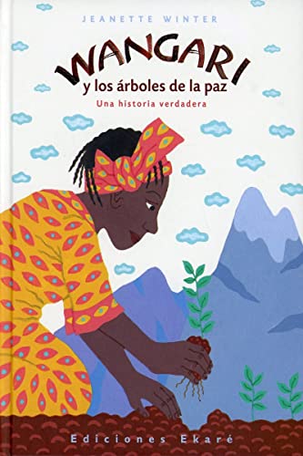 Wangari y los árboles de la paz (Primeras lecturas) von Ediciones EkarÃ