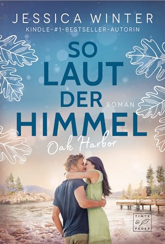 So laut der Himmel (Oak Harbor, Band 3) von Tinte & Feder