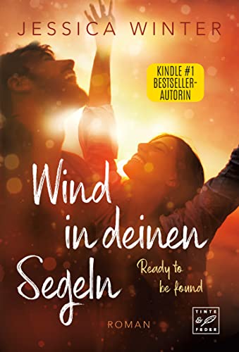 Wind in deinen Segeln (Ready to be found, Band 1)
