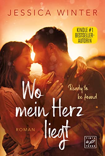 Wo mein Herz liegt (Ready to be found, Band 2) von Tinte & Feder
