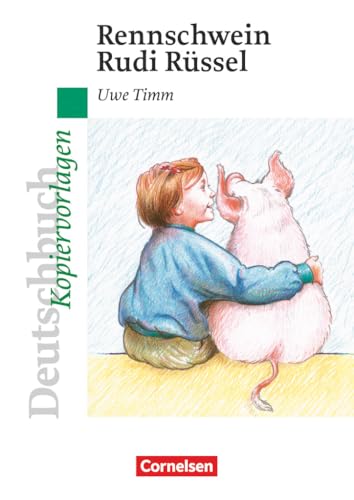 Deutschbuch Gymnasium - Ideen zur Jugendliteratur: Rennschwein Rudi Rüssel - Empfohlen für das 5. Schuljahr - Kopiervorlagen Deutschbuch Gymnasium - Ideen zur Jugendliteratur: Rennschwein Rudi Rüssel - Empfohlen für das 5. Schuljahr - Kopiervorlagen von Cornelsen Verlag