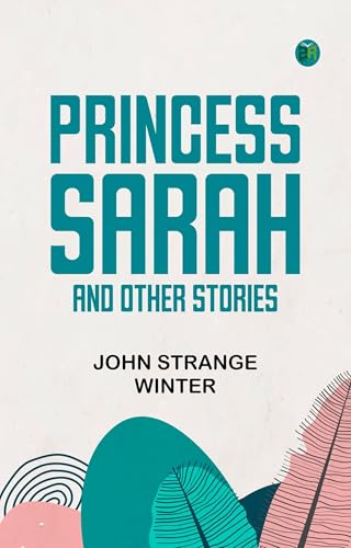 Princess Sarah, and Other Stories von Anson Street Press