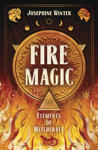 Fire Magic (Elements of Witchcraft, Band 3)