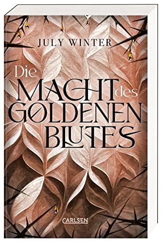 Die Macht des goldenen Blutes: Royaler High Fantasy Liebesroman über eine Prinzessin und den Sohn des Bösen von Carlsen