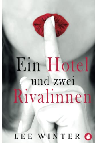 Ein Hotel und zwei Rivalinnen von Ylva Verlag e.Kfr.