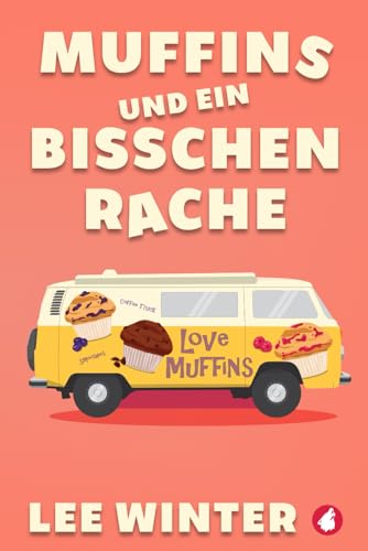 Muffins und ein bisschen Rache von Ylva Verlag e.Kfr.
