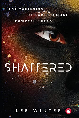 Shattered (The Superheroine Collection, Band 1) von Ylva Publishing