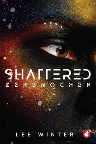 Shattered - Zerbrochen von Ylva Verlag e.Kfr.