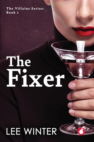 The Fixer (The Villains series, Band 1) von Ylva Publishing