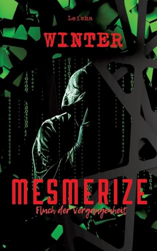 Mesmerize - Fluch der Vergangenheit Mesmerize - Fluch der Vergangenheit von tredition